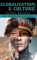 Globalization and culture global melange / Jan Nederveen Pieterse.
