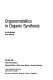 Organometallics in organic synthesis / Ei-ichi Negishi