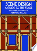 Scene design : a guide to the stage / written and illustrated by Henning Nelms.