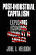 Post-industrial capitalism : exploring economic inequality in America / Joel I. Nelson.