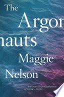 The argonauts Maggie Nelson.