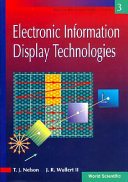 Electronic information display technologies / T.J. Nelson & J.R. Wullert II.