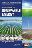 Introduction to renewable energy / by Vaughn C. Nelson.