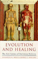 Evolution and healing : the new science of Darwinian medicine / Randolph M. Nesse and George C. Williams.