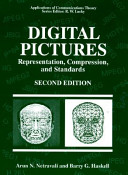 Digital pictures : representation, compression, and standards / Arun N. Netravali and Barry G. Haskell.