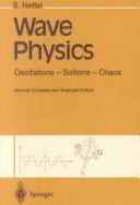 Wave physics : oscillations--solitons--chaos / Stephen Nettel.