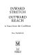 Inward stretch, outward reach : a voice from the Caribbean / Rex Nettleford.