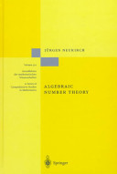Algebraic number theory / Jurgen Neukirch ; translated from the German by Norbert Schappacher.