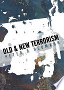Old and new terrorism / Peter R. Neumann.