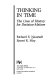 Thinking in time : the uses of history for decision-makers / Richard E. Neustadt, Ernest R. May.