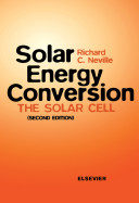 Solar energy conversion : the solar cell / Richard C. Neville..