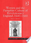 Women and the pamphlet culture of revolutionary England, 1640-1660 / Marcus Nevitt.