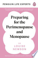 Preparing for the perimenopause and menopause Louise Newson.
