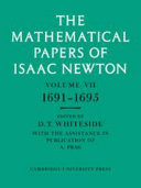The mathematical papers of Isaac Newton / edited by D.T. Whiteside.