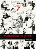 Political cartoons of 1998 / compiled by Jane Newton.