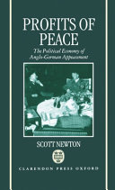 Profits of peace : the political economy of Anglo-German appeasement / Scott Newton.