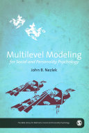 Multilevel modeling for social and personality psychology / by John B. Nezlek.