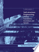 A short course in soil-structure engineering : of deep foundations, excavations and tunnels / Charles W.W. Ng, Noel Simons and Bruce Menzies.