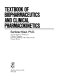 Textbook of biopharmaceutics and clinical pharmacokinetics / (by) Sarfaraz Niazi.