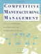 Competitive manufacturing management : continuous improvement, lean production, customer-focused quality / John M. Nicholas.