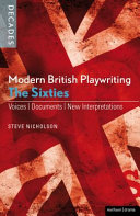 Modern British playwriting voices, documents, new interpretations. Steve Nicholson.