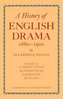 A history of English drama 1660-1900 / by A. Nicoll