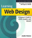 Learning Web design : a beginner's guide to HTML, graphics and beyond / Jennifer Niederst.