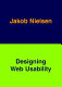 Designing web usability : [the practice of simplicity] / Jakob Nielsen.
