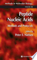 Peptide Nucleic Acids Methods and Protocols / edited by Peter E. Nielsen.