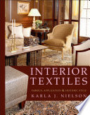 Interior textiles : fabrics, applications, & historical styles / Karla J. Nielson.