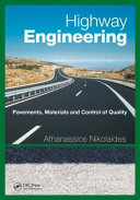 Highway engineering : pavements, materials and control of quality / Athanassios Nikolaides.