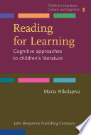 Reading for learning cognitive approaches to children's literature / Maria Nikolajeva.