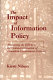 The impact of information policy : measuring the effects of the commercialization of Canadian government statistics / by Kirsti Nilsen.
