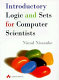 Introductory logic and sets for computer scientists / Nimal Nissanke.