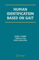 Human identification based on gait / by Mark S. Nixon, Tieniu Tan, Rama Chellappa.