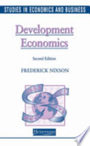 Development economics / Frederick Nixson.