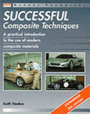 Successful composite techniques : a practical introduction to the use of modern composite materials.
