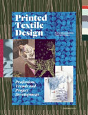 Printed textile design : profession, trends and project development / Marie-Christine Noel, Michael Cailloux.