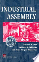 Industrial assembly / Shimon Y. Nof, Wilbert E. Wilhelm, and Hans-Jürgen Warnecke.