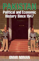 The political economy of Pakistan 1947-85 / Omar Noman.