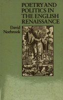 Poetry and politics in the English Renaissance / David Norbrook.
