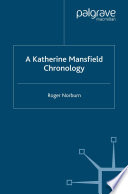 A Katherine Mansfield chronology Roger Norburn.