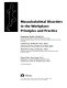 Musculoskeletal disorders in the workplace : principles and practice / Margareta Nordin, Gunnar B. J. Andersson, Malcolm H. Pope.