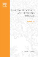 Markov processes and learning models / M. Frank Norman.