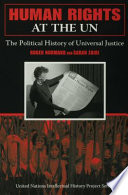 Human rights at the UN the political history of universal justice / Roger Normand and Sarah Zaidi ; foreword by Richard A. Falk.