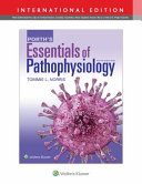 Porth's essentials of pathophysiology / Tommie L. Norris, DNS, RN ; contributing author: Rupa Lalchandani Tuan, PhD.