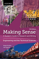 Making sense : a student's guide to research and writing : engineering and the technical sciences / Margot Northey, Judi Jewinski.