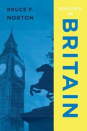 Politics in Britain / Bruce F. Norton.