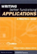 Writing better fundraising applications : a practical guide / Mike Eastwood & Michael Norton.