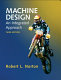 Machine design : an integrated approach / Robert L. Norton.